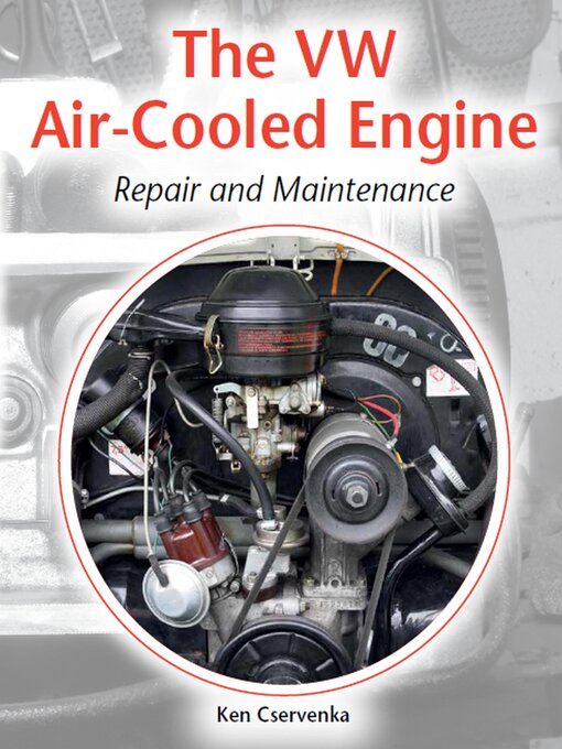 Title details for The VW Air-Cooled Engine by Ken Cservenka - Available